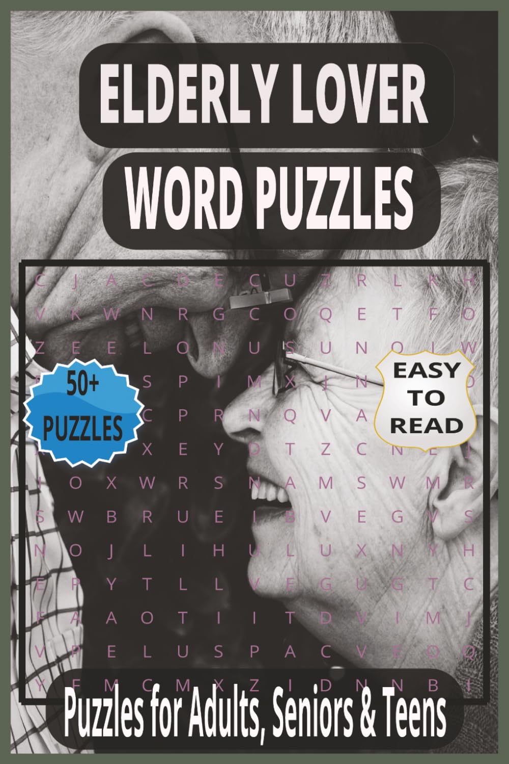 Elderly Lover Puzzle Book: Word Searches, Trivia & Brain Games for Seniors Who Love a Good Challenge — A Fun, Relaxing Activity Book for Older Adults