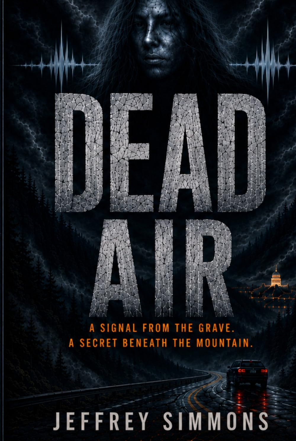 Dead Air: A Signal from the Grave. A Secret Beneath the Mountain.