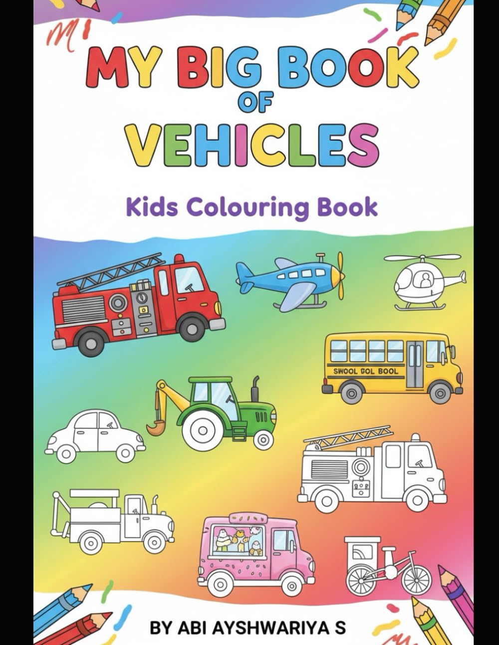 My Big Book Of Vehicles: Kids Colouring Book