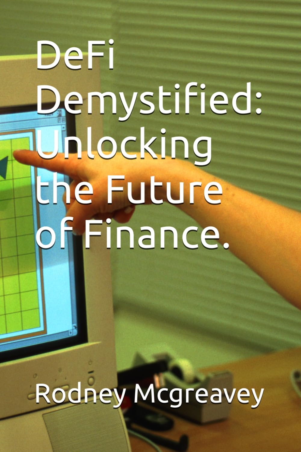 DeFi Demystified: Unlocking the Future of Finance.