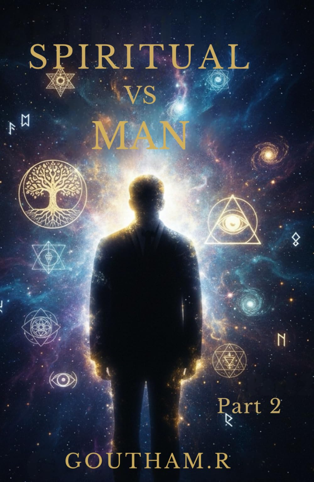 SPIRITUAL VS MAN: PART TWO