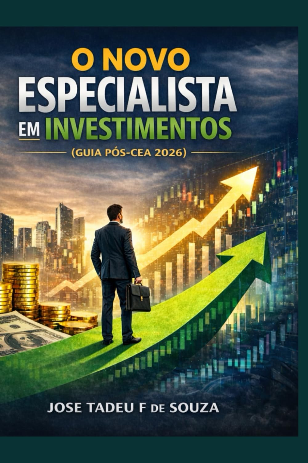 O NOVO ESPECIALISTA EM INVESTIMENTOS (GUIA PÓS-CEA 2026): Sucesso de vendas na internet com 100 questões de provas revisadas - com respostas comentadas