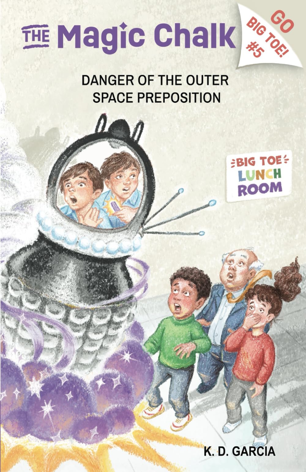 Danger of the Outer Space Preposition: The Magic Chalk, Book 5