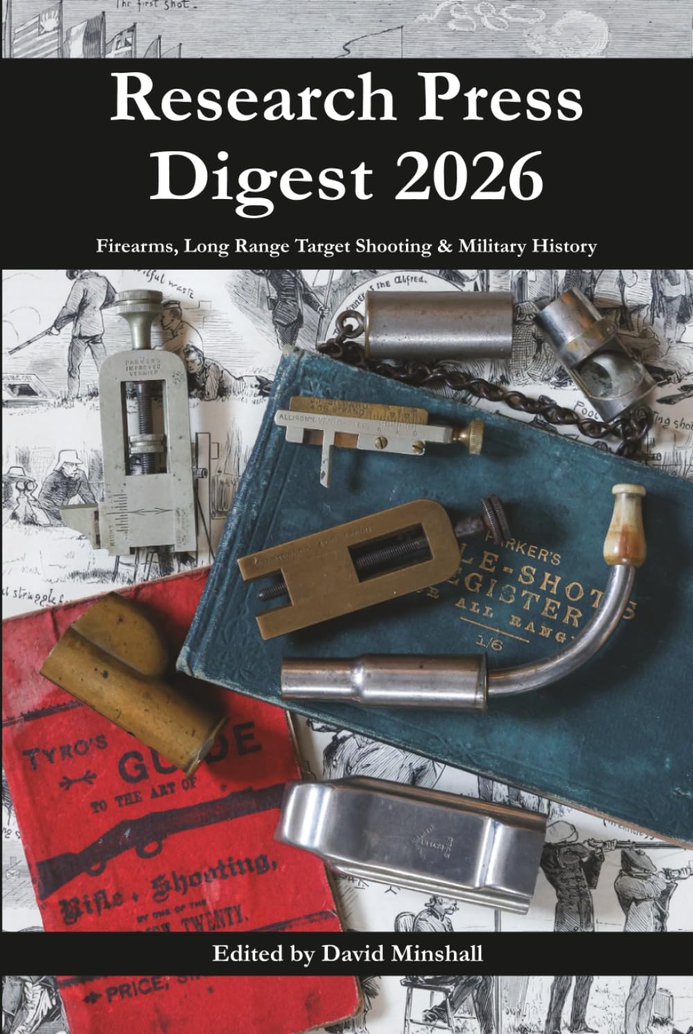 Research Press Digest 2026: Firearms, Long Range Target Shooting & Military History