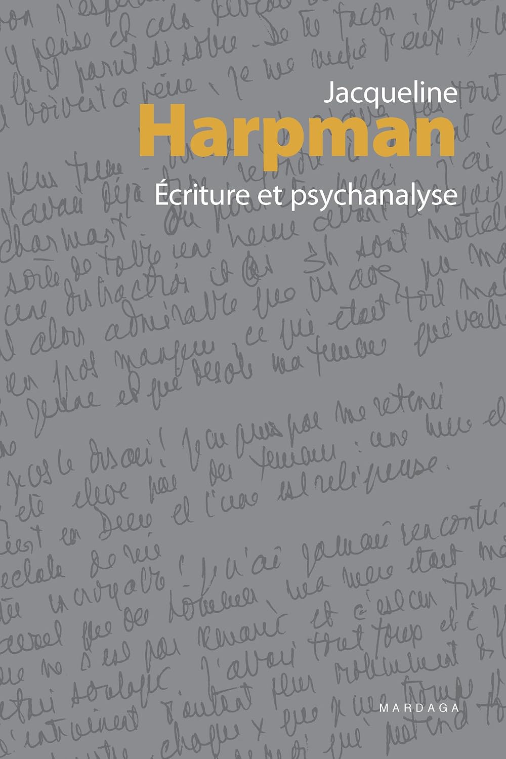 Écriture et psychanalyse (French Edition)