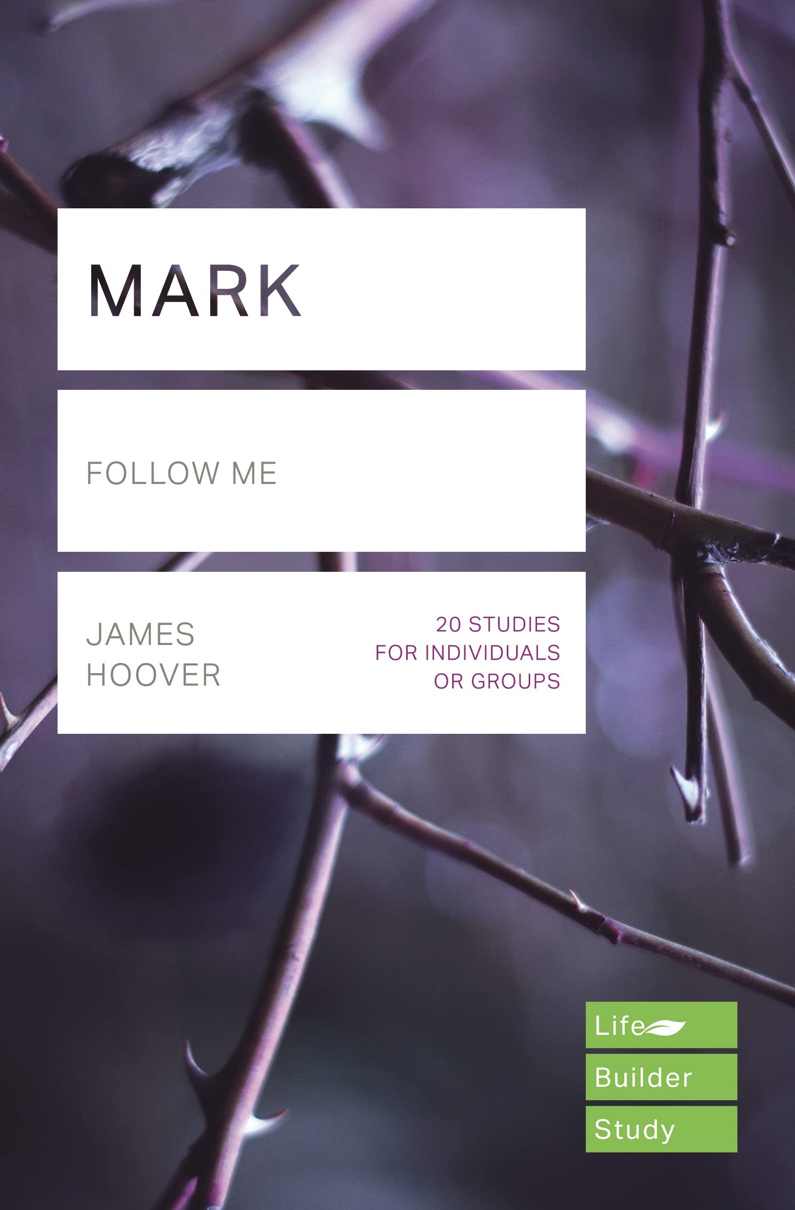 Mark (Lifebuilder Study Guides) – Follow me Hoover Paperback SPCK – IVP