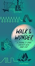 Walk & Wonder: A Journal to Spark Curiosity with Every Step