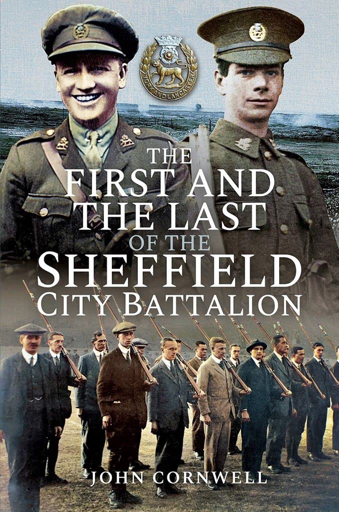 FIRST AND THE LAST OF THE SHEFFIELD CITY BATTALION
