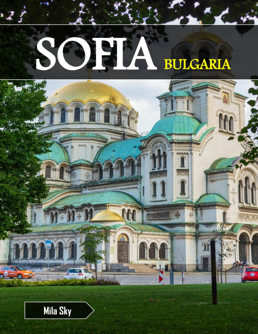 SOFIA BULGARIA: A Luxury Coffee Table Book of Iconic Landmarks