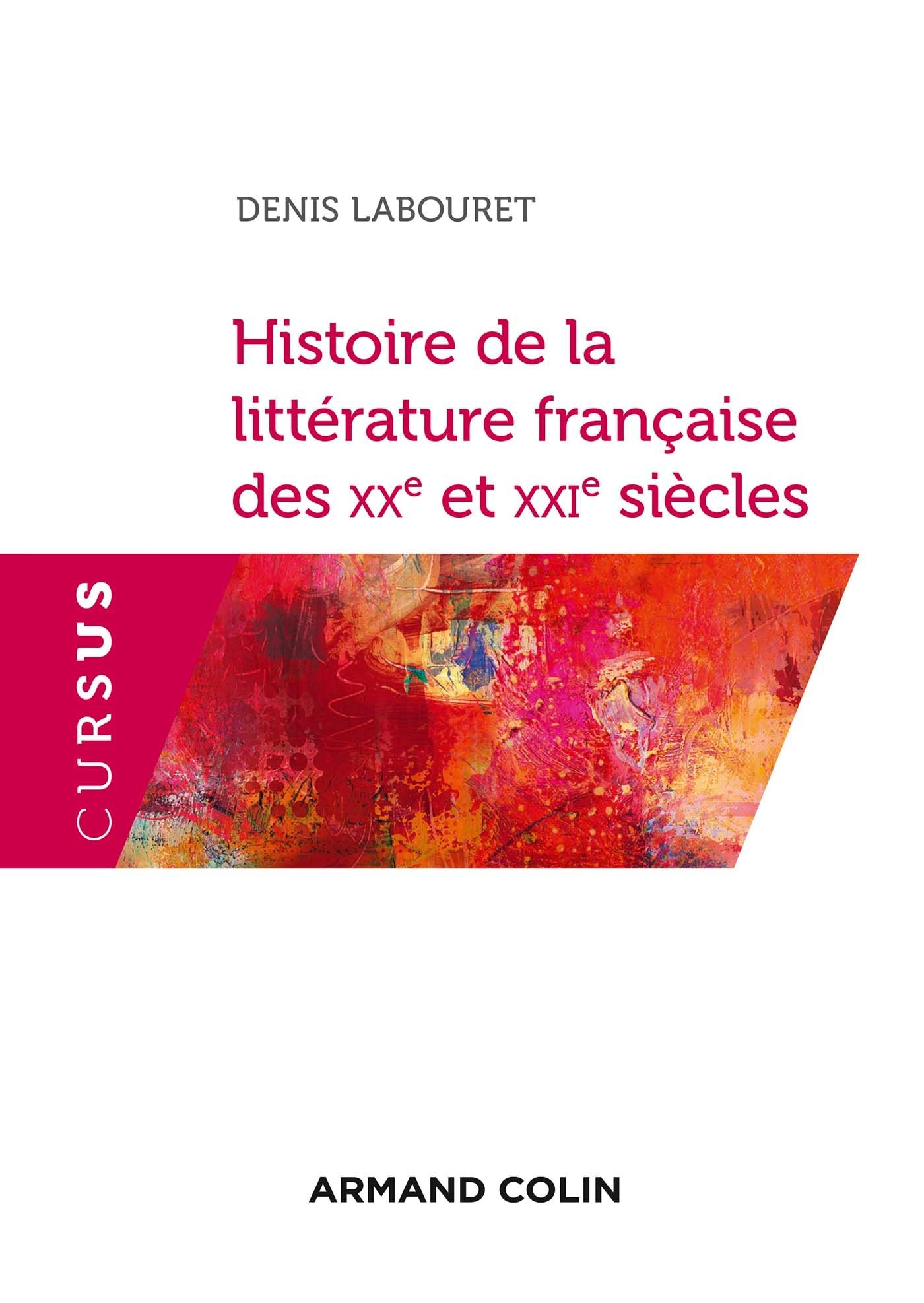 Litterature francaise du XXe siecle: 1900-2010