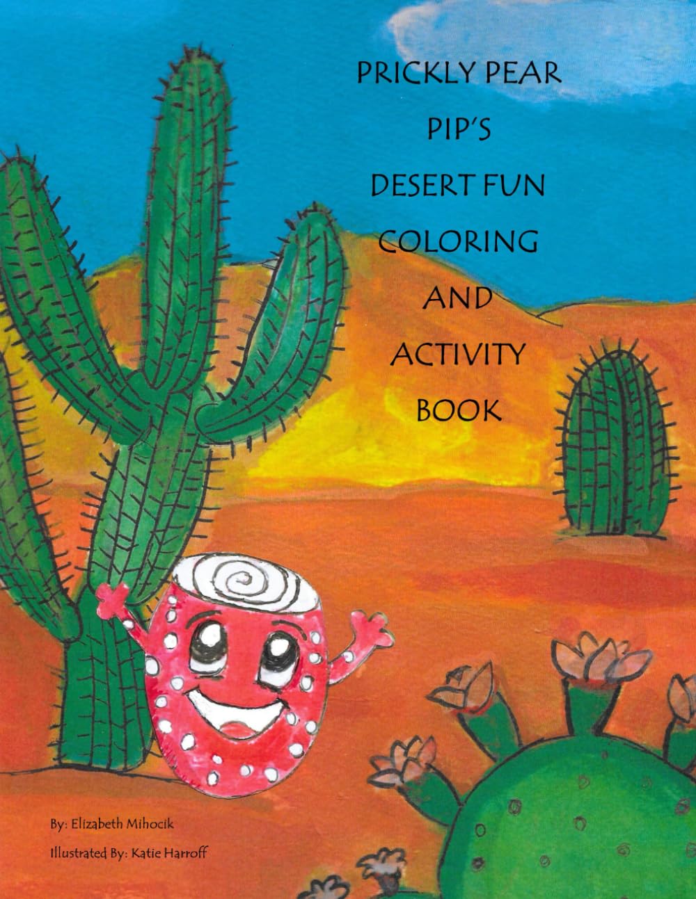 Prickly Pear Pip's Desert Fun Coloring and Activity Book