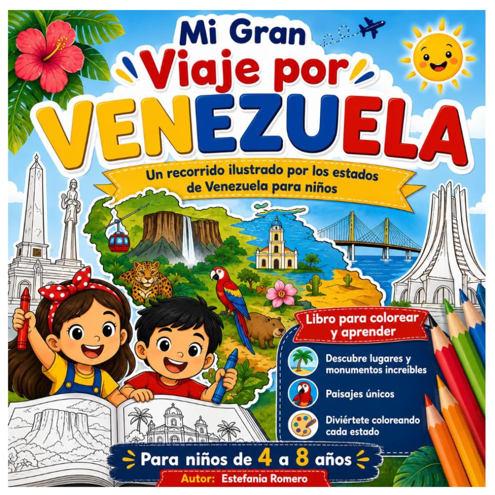 Mi Gran Viaje por Venezuela: Libro para colorear los 24 estados de Venezuela | Actividades educativas para niños de 4 a 8 años