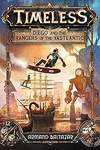 Timeless: Diego and the Rangers of the Vastlantic (Timeless, 1)