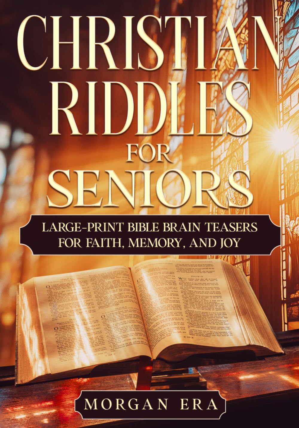Christian Riddles for Seniors: Large-Print Bible Brain Teasers for Faith, Memory, and Joy
