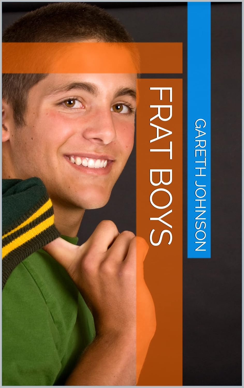 Frat boys Kindle edition by Johnson, Gareth. Literature & Fiction