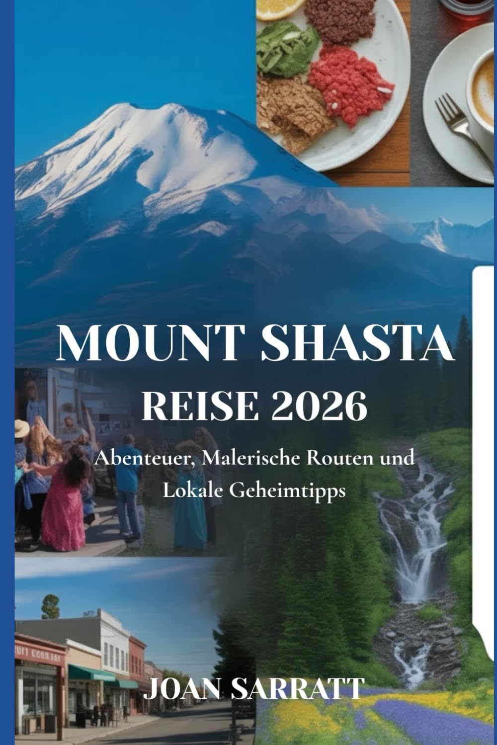 Mount Shasta Reise 2026: Abenteuer, Malerische Routen und Lokale Geheimtipps