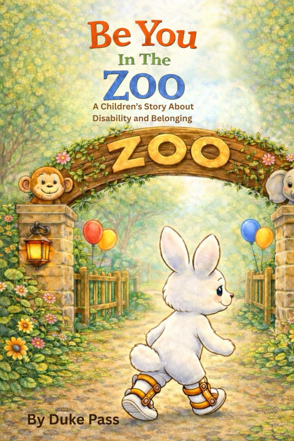 Be You In The Zoo: A Children’s Story About Disability and Belonging