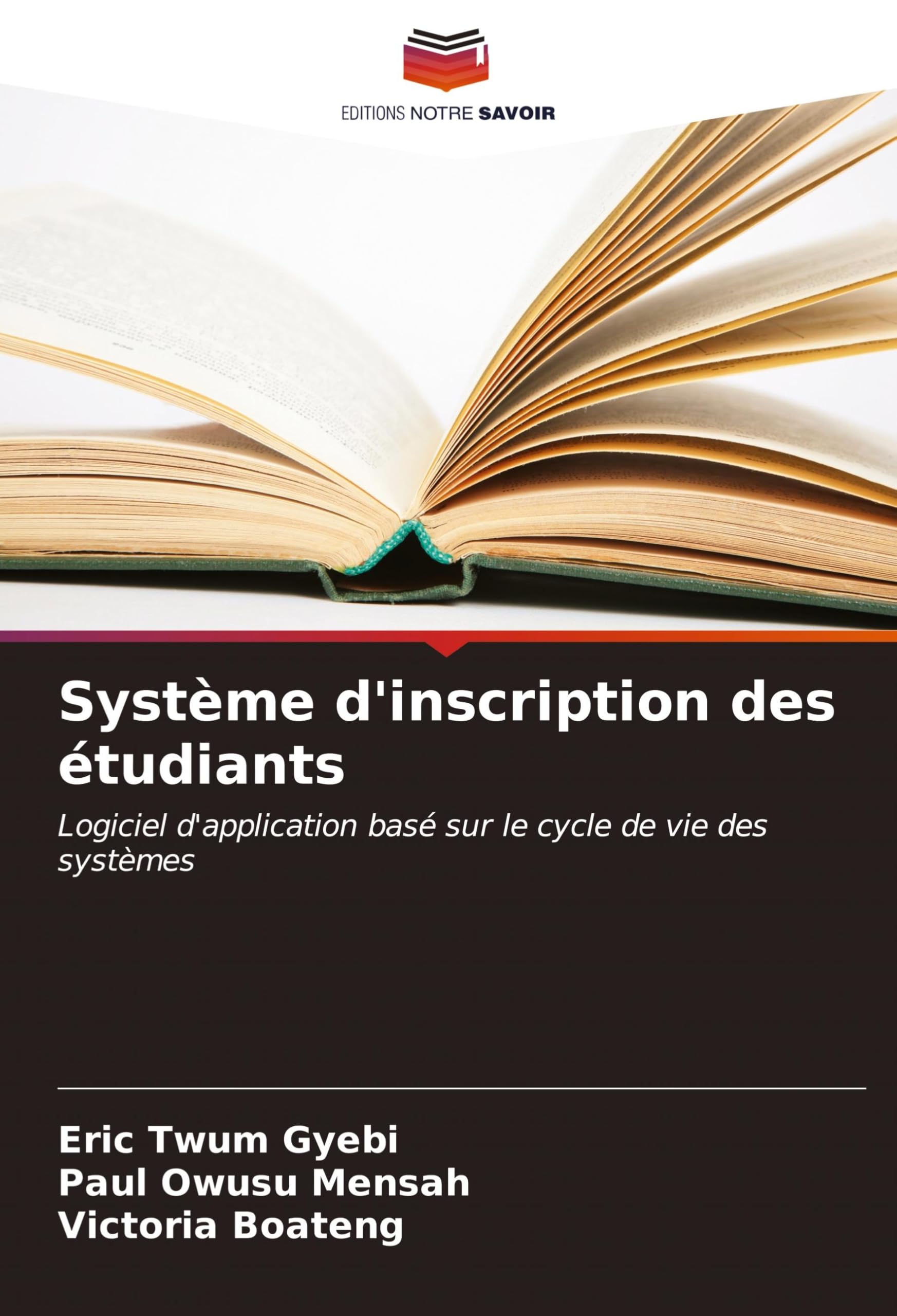 Système d'inscription des étudiants: Logiciel d'application basé sur le cycle de vie des systèmes