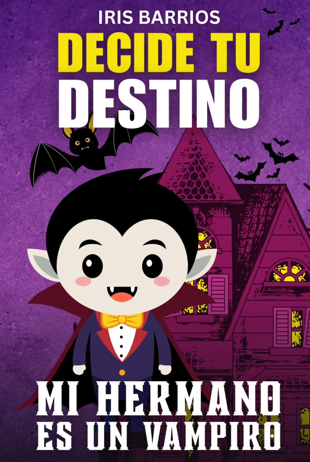 Decide tu Destino: Mi hermano es un vampiro: El Misterio de Mi Hermano: ¡Tú Eliges Su Divertido Secreto en esta Aventura Interactiva!