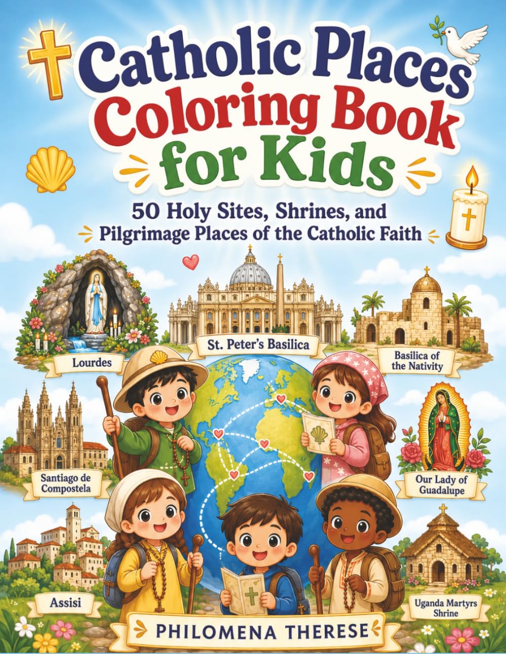 Catholic Places Coloring Book for Kids: 50 Holy Sites, Shrines, Pilgrimage Places of the Catholic Faith