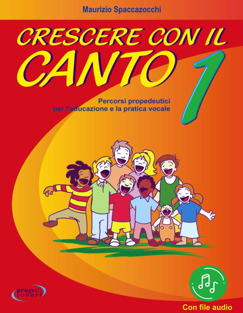 Crescere con il canto. Con File audio in streaming (Vol. 1)