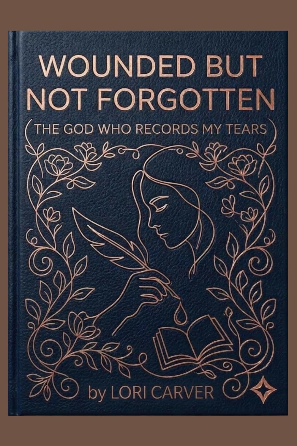 Wounded But Not Forgotten: The God Who Records My Tears