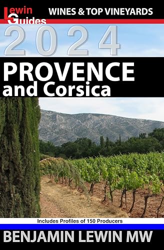 Provence and Corsica 2024 (Guides to Wines and Top Vineyards)