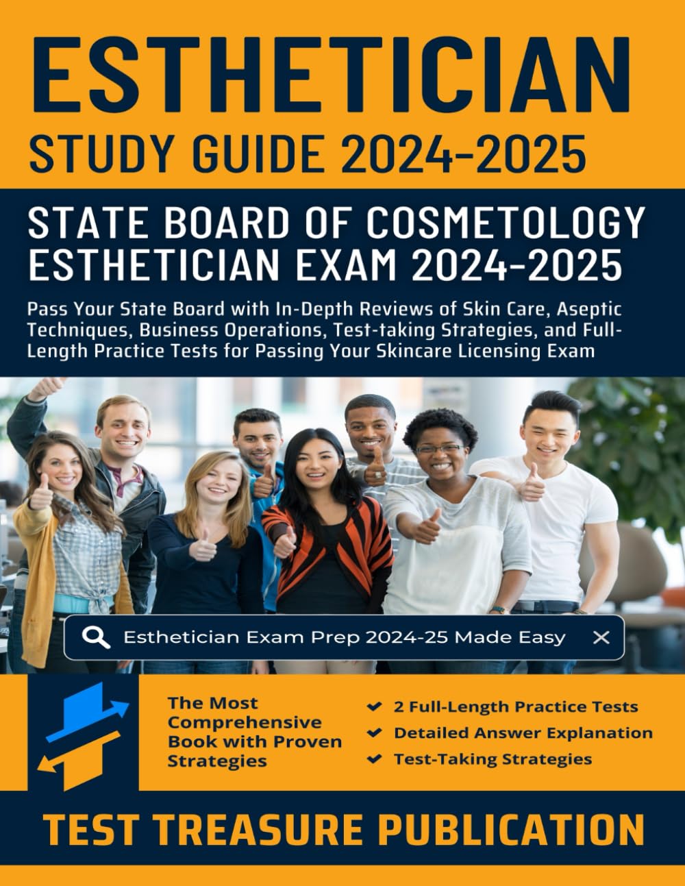 Esthetician Exam Study Guide 2024–2025: Pass Your State Board with In-Depth Reviews of Skin Care, Aseptic Techniques, Business Operations, Test-taking ... for Passing Your Skincare Licensing Exam
