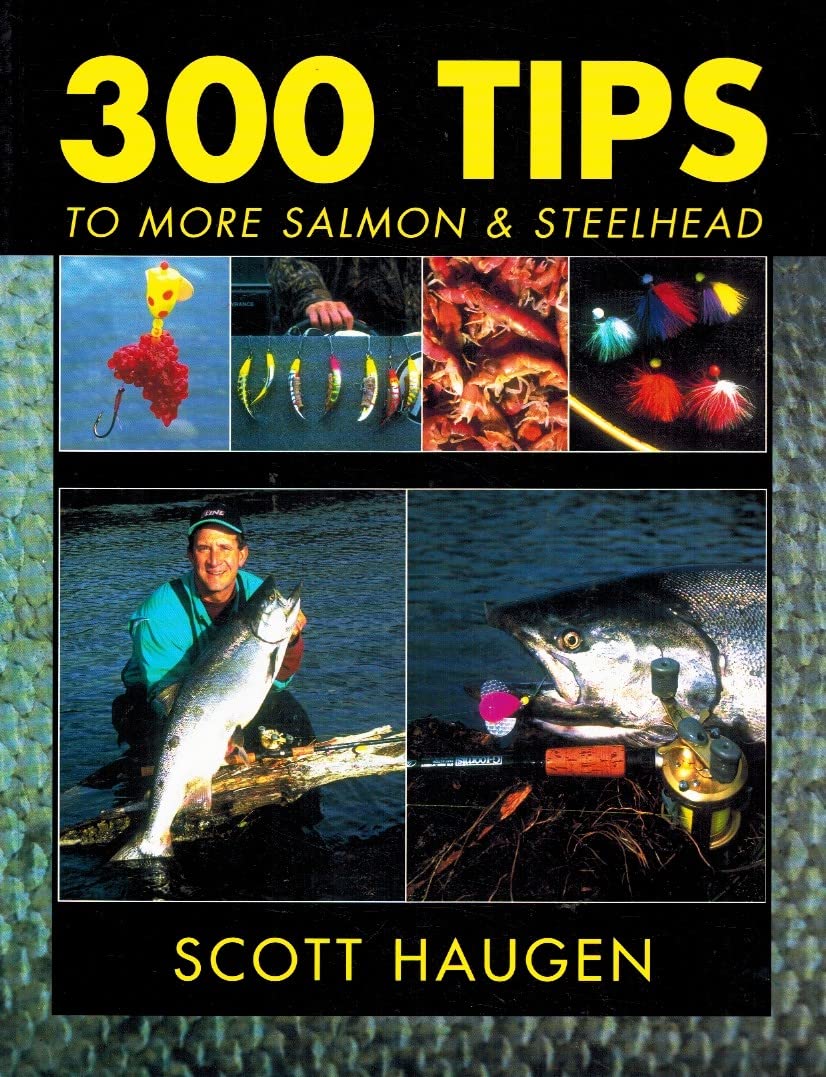300 Tips to More Salmon & Steelhead