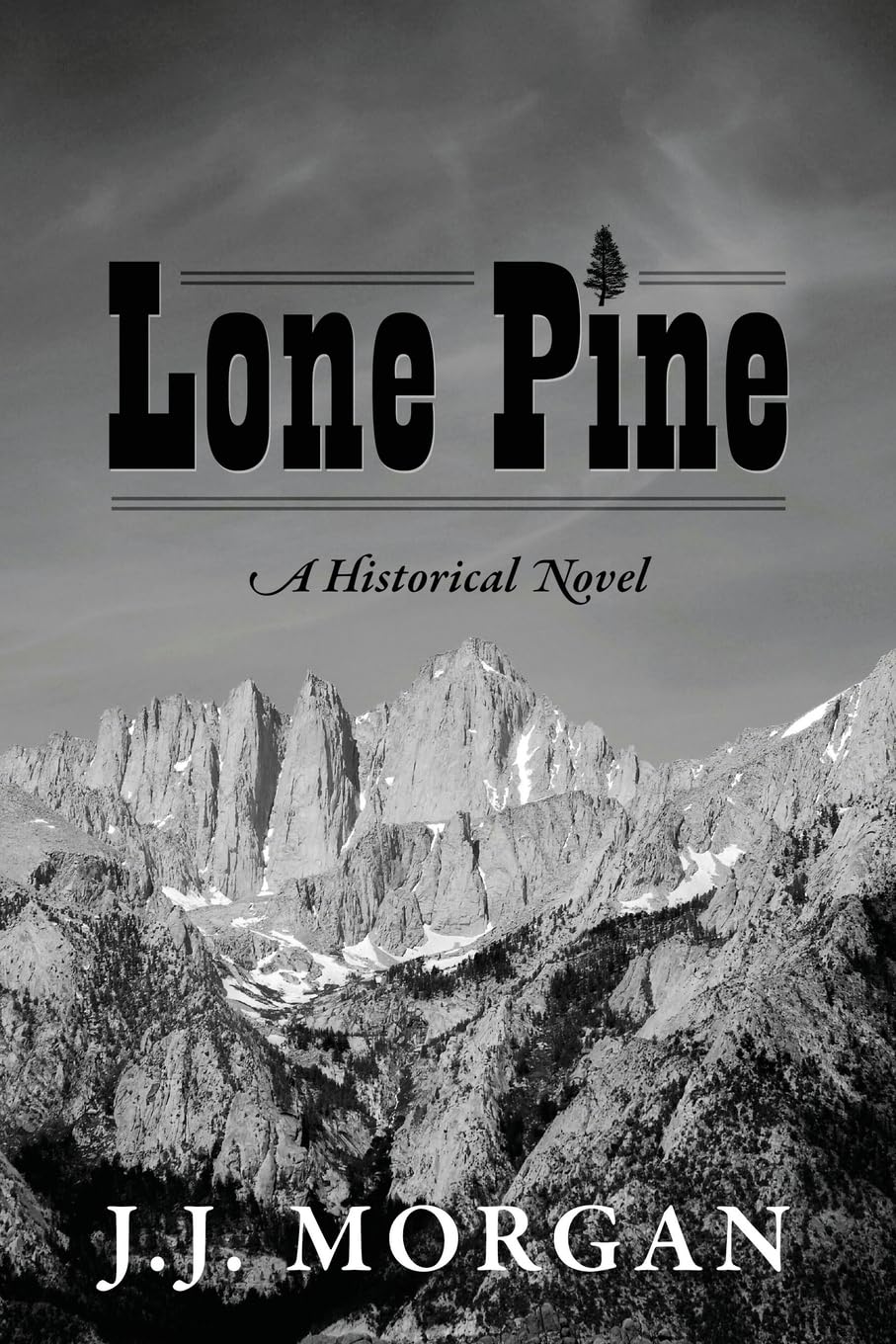 Lone Pine: A Historical Novel