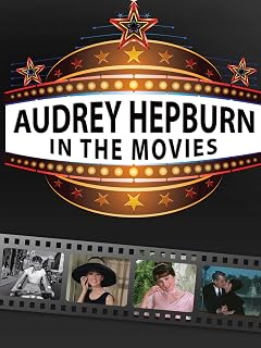 Audrey Hepburn - In The Movies