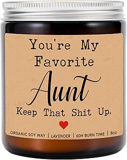 DiandDesignGift You're My Favorite Aunt Keep That Shit Up Candle - Funny Aunt Gift - Lavender Scented Soy Wax Candle