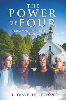 The Power of Four: Book Two of Christmas Beyond the Veil
