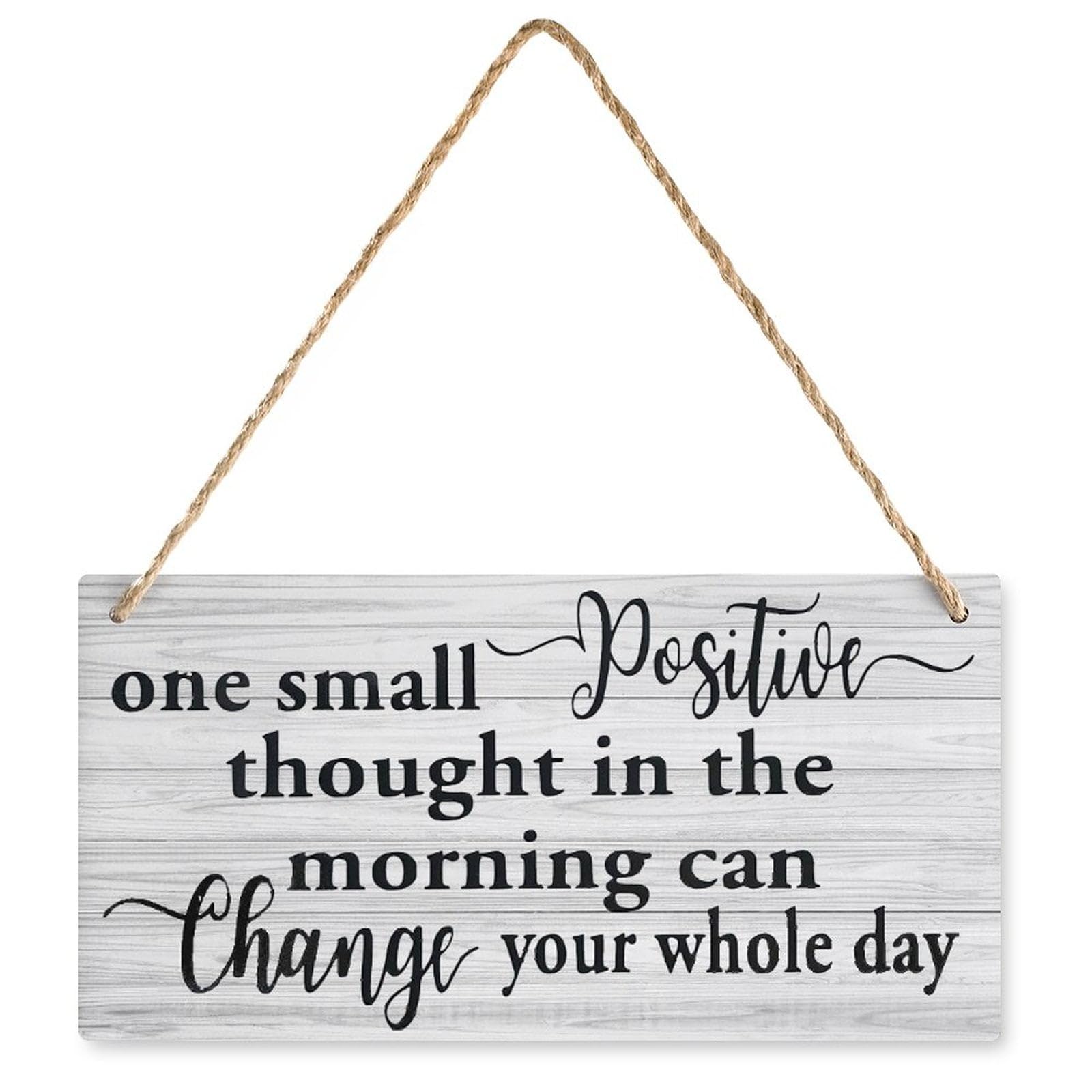 One Small Positive Thought in The Morning Can Change Your Day Wooden Plaque - 12X6 Inch Home Door Rustic Wall Decor, Farmhouse Indoor Outdoor Decor