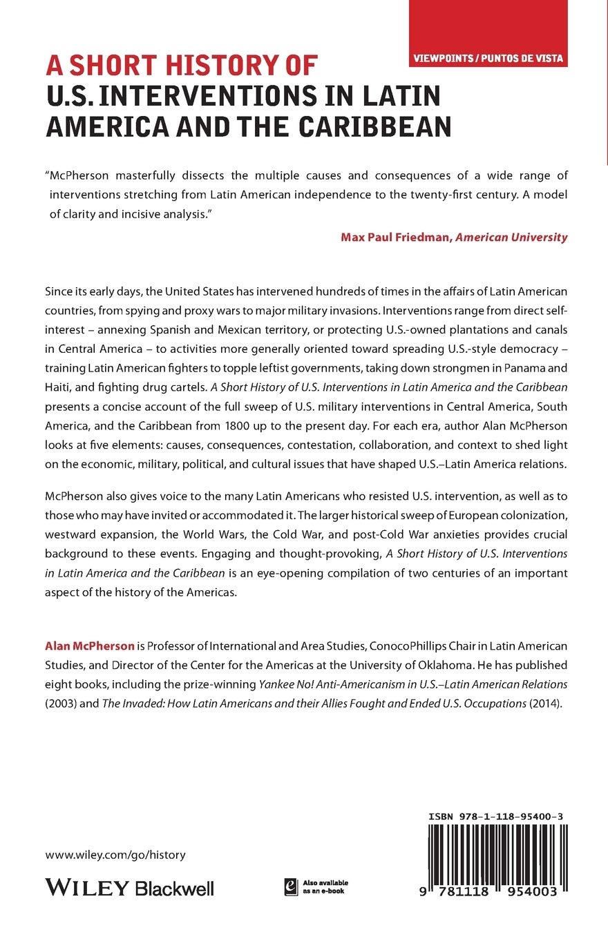 A Short History of U.S. Interventions in Latin America and the Caribbean (Viewpoints / Puntos de Vista)