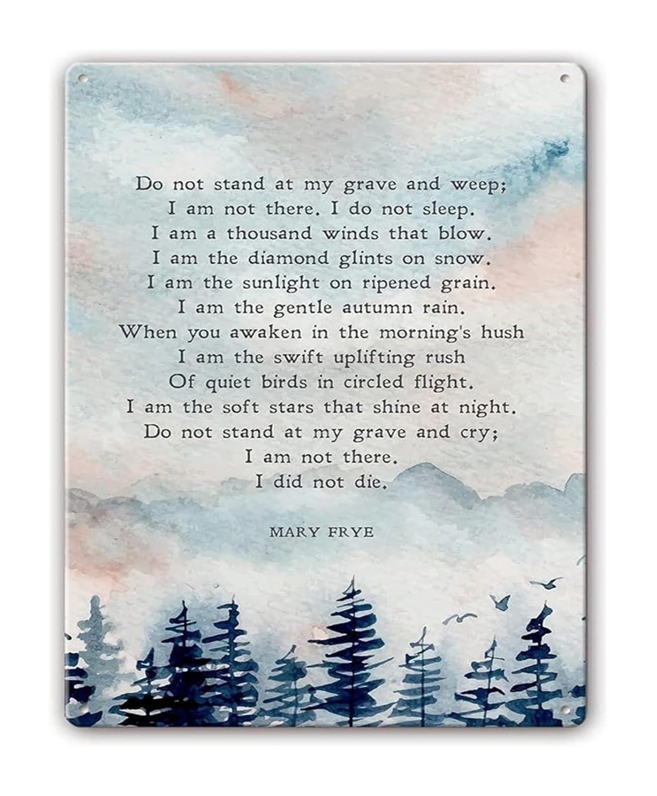 Comforting Poem Metal Sign Do Not Stand at My Grave and Weep Memorial Vintage Tin Plaque Wall-Art for Remembrance Decor 8 X 12 in