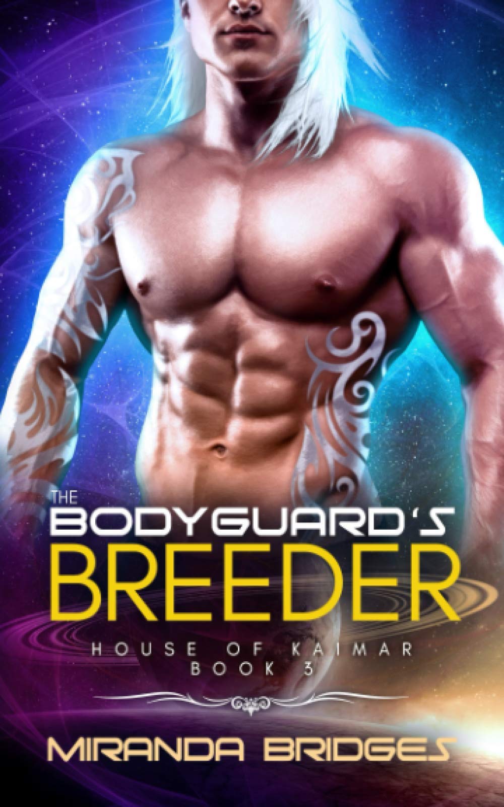 The Bodyguard’s Breeder: An Alien Breeder Romance (The House of Kaimar)