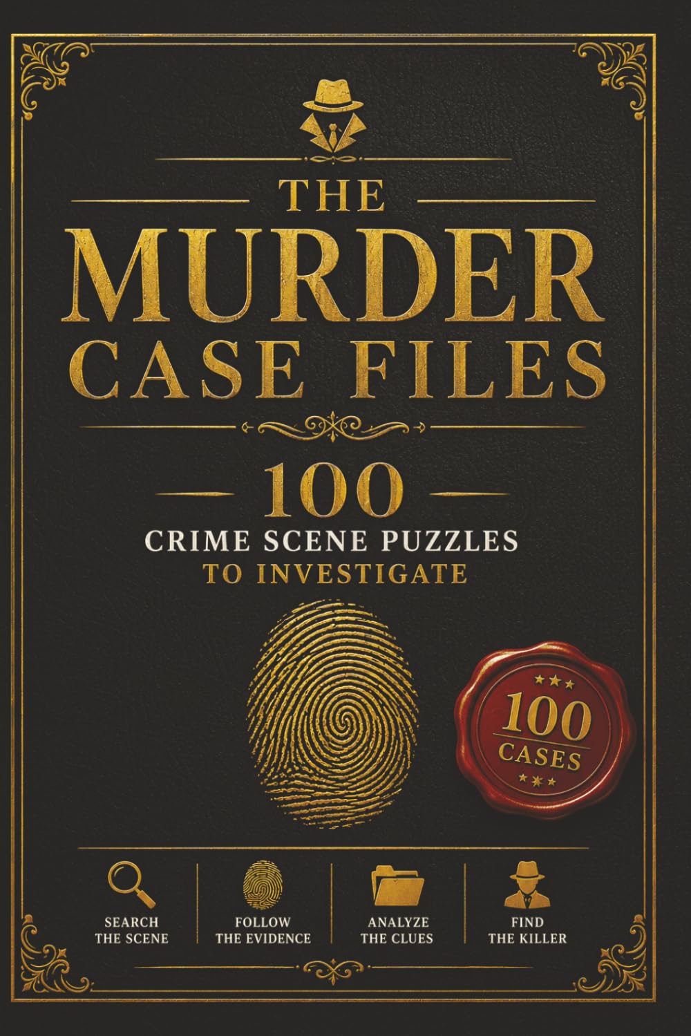 The Murder Case Files: 100 Crime Scene Word Search Puzzles to Investigate, Follow the Evidence, and Find the Killer