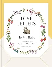 Love Letters to My Baby, Revised and Updated Edition: A Guided Journal for Expectant and New Mothers