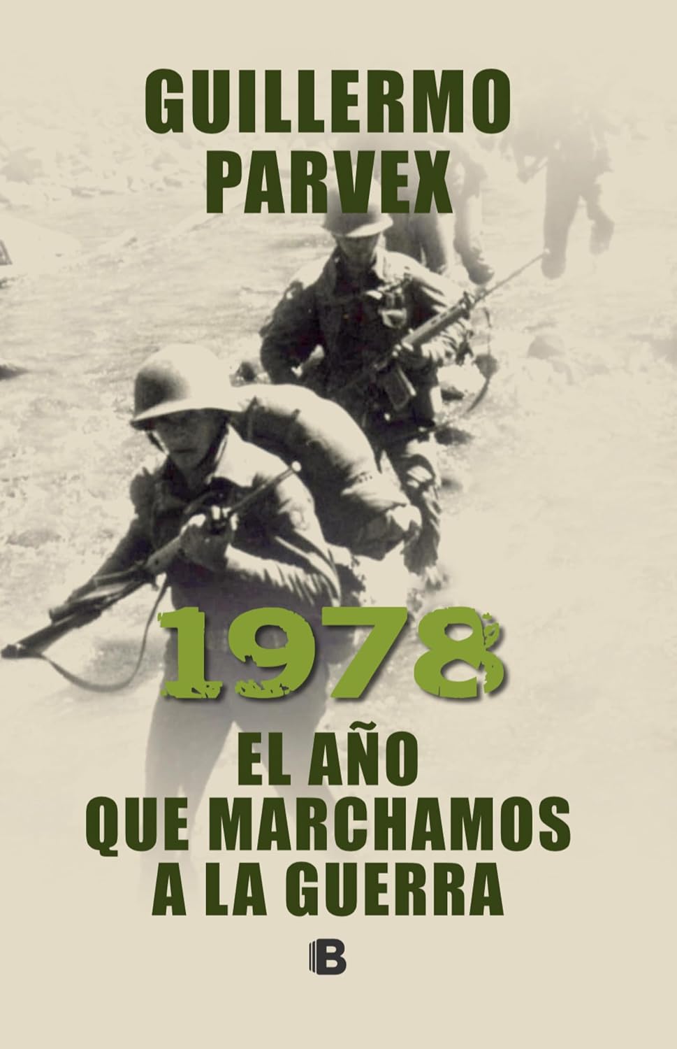 1978. El año que marchamos a la guerra (Spanish Edition)