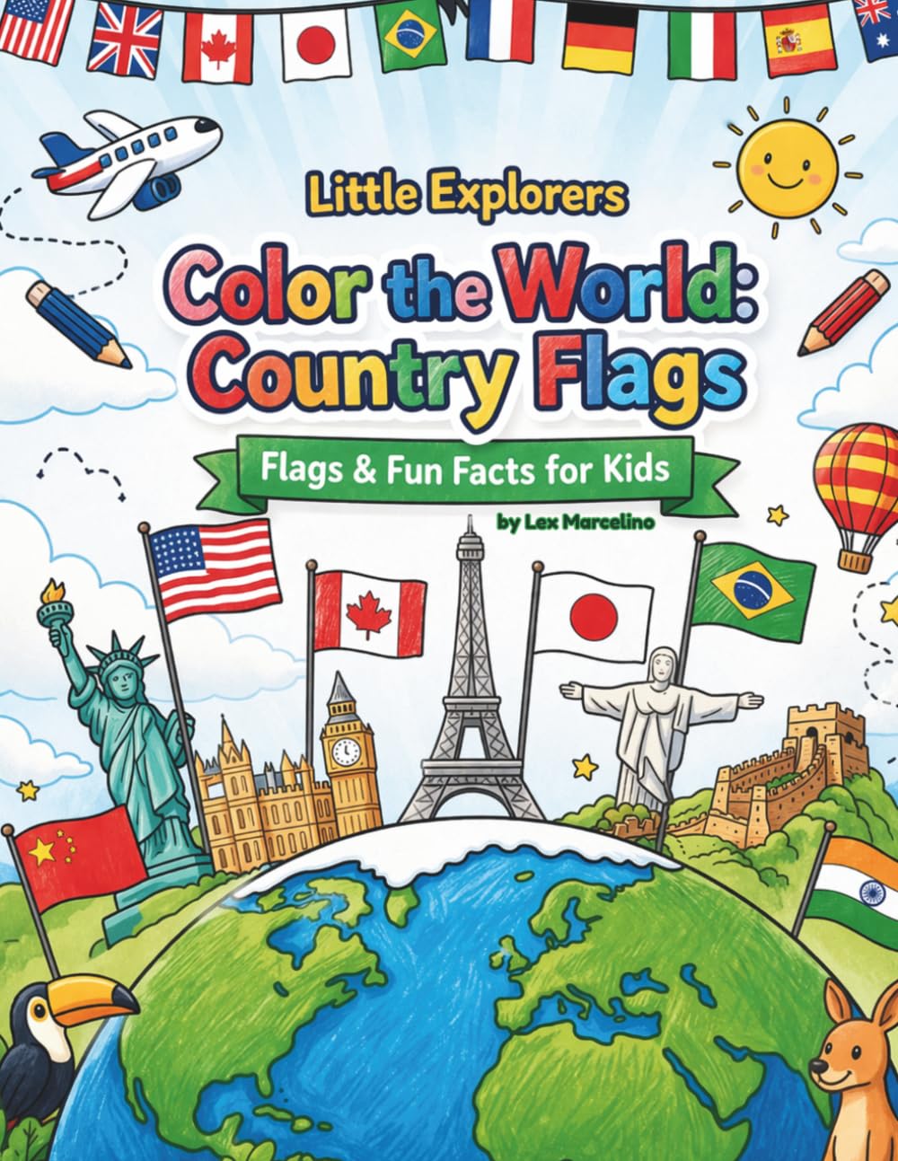 Color the World: Country Flags for Kids: Flags & Fun Facts for Kids