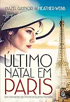 Último Natal em Paris: um romance da Primeira Guerra Mundial
