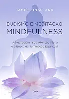 Budismo e meditação mindfulness: a neurociência da atenção plena e a busca pela iluminação espiritual