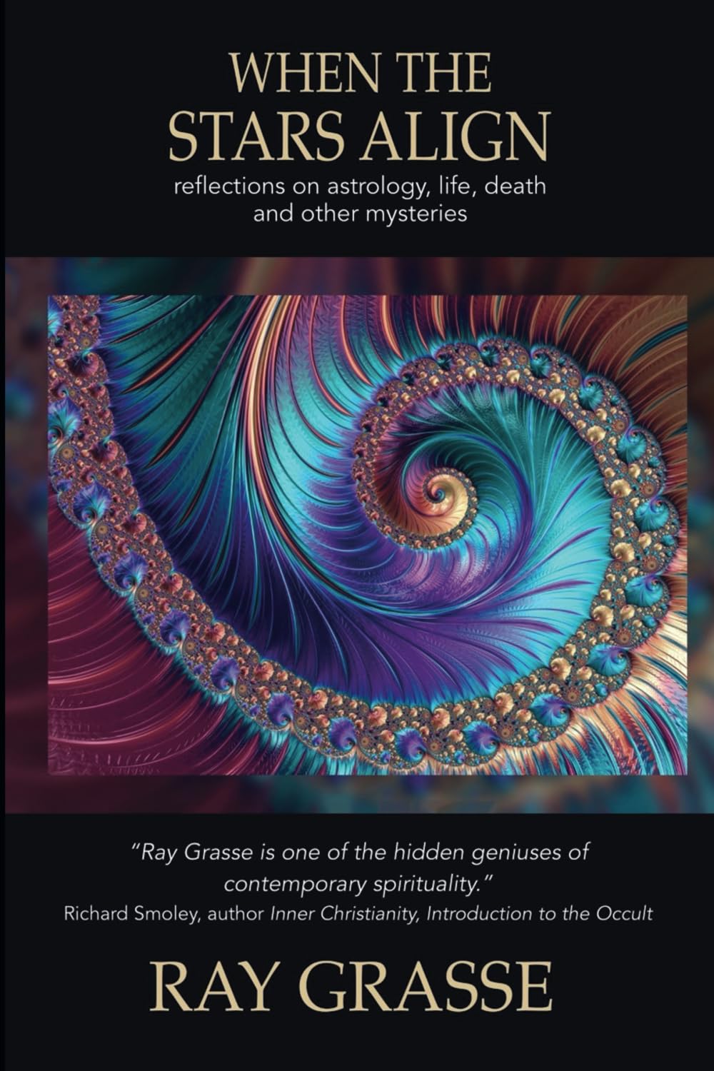 When the Stars Align: Reflections on Astrology, Life, Death, and Other Mysteries