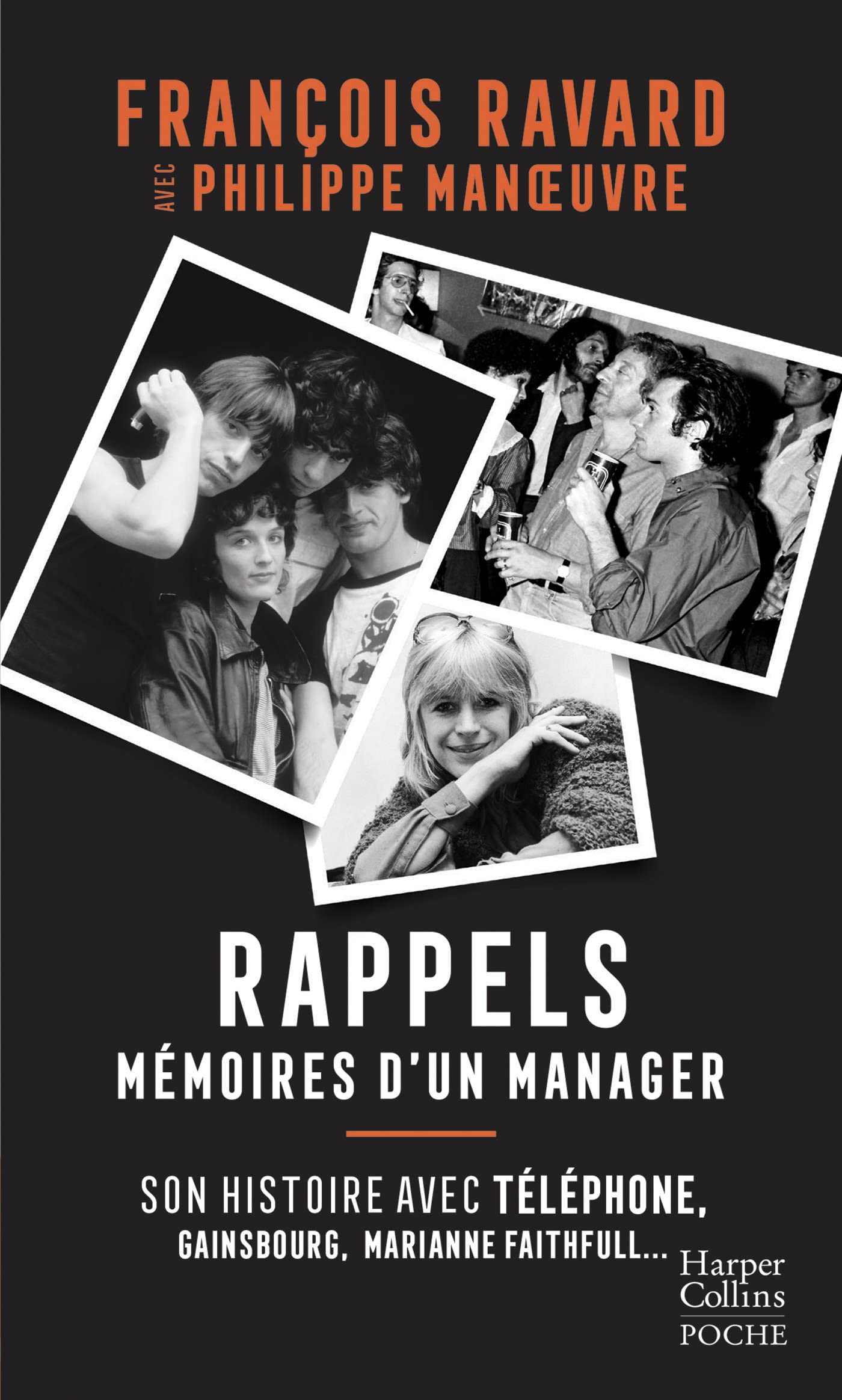 Rappels: Mémoires du manager de Téléphone, Gainsbourg, Marianne Faithfull