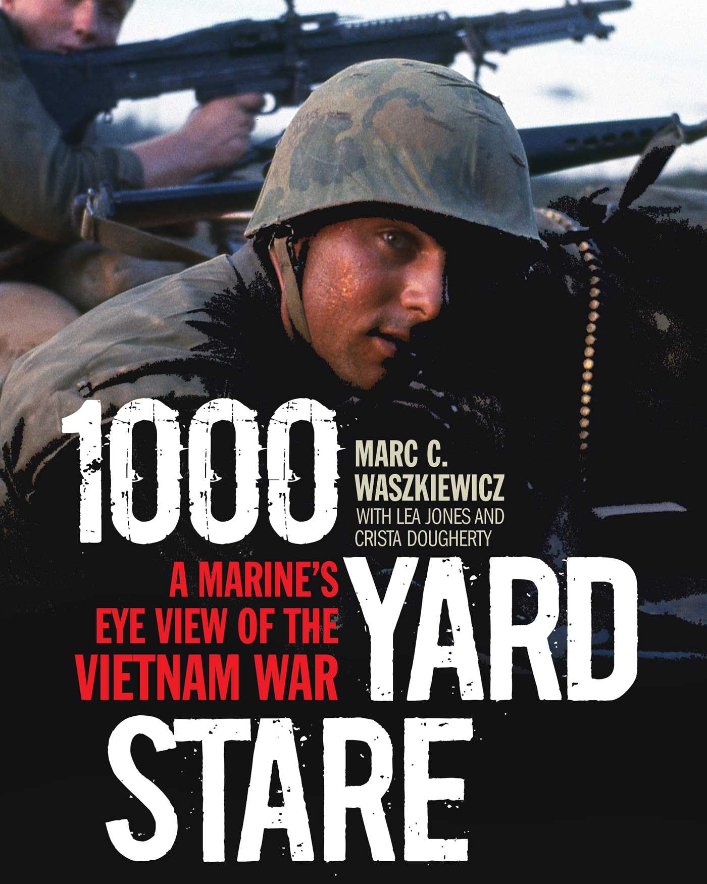 1000 Yard Stare regard d'un Marine sur le Vietnam un récit humain poignant