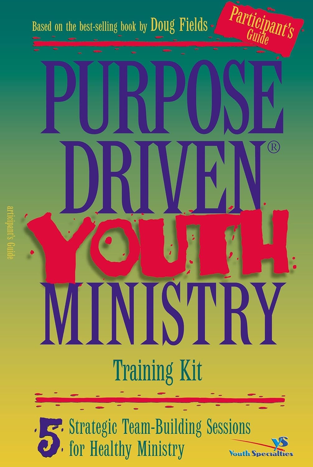 Purposedriven Youth Ministry Training Kit 5 Strategic TeamBuilding