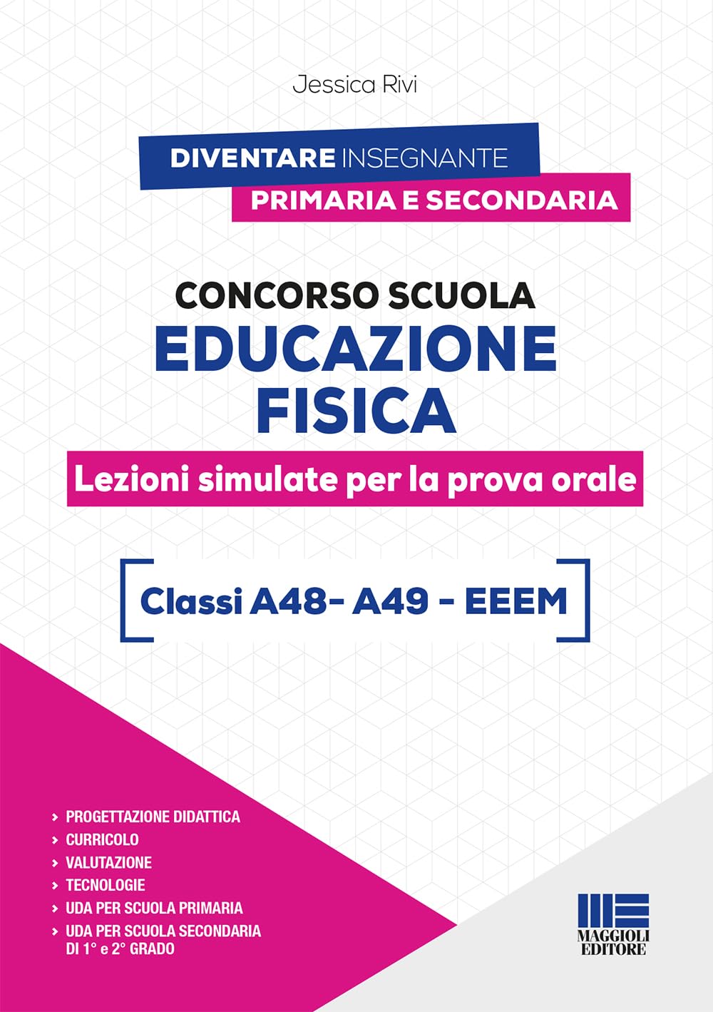 Concorso Scuola Educazione Fisica - Lezioni simulate per la prova orale - Classi A48- A49 - EEEM