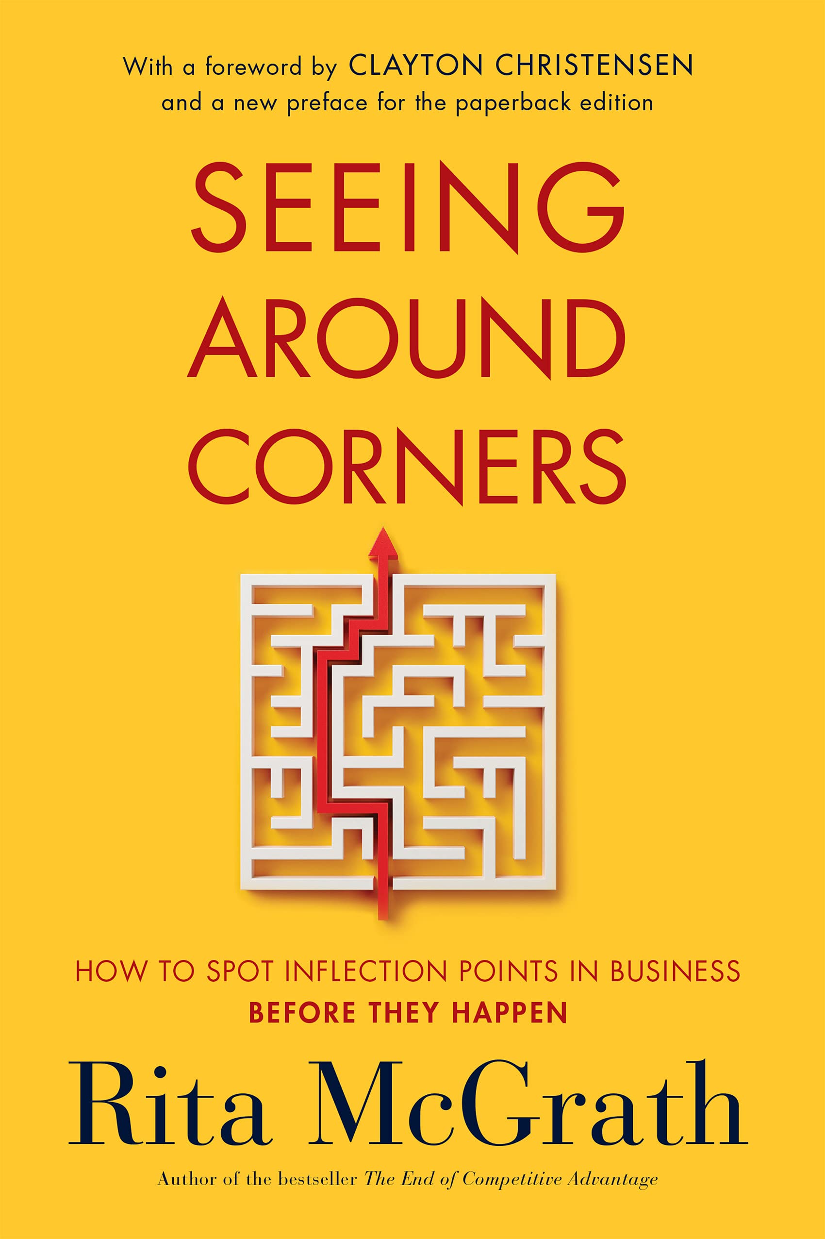 Seeing Around Corners: How to Spot Inflection Points in Business Before They Happen