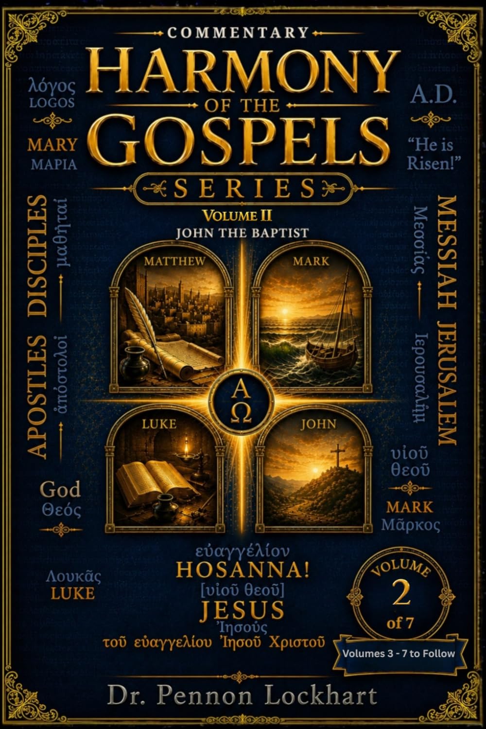 HARMONY of the GOSPELS SERIES - Volume 2: The Beginning Ministries of Jesus and John the Baptist